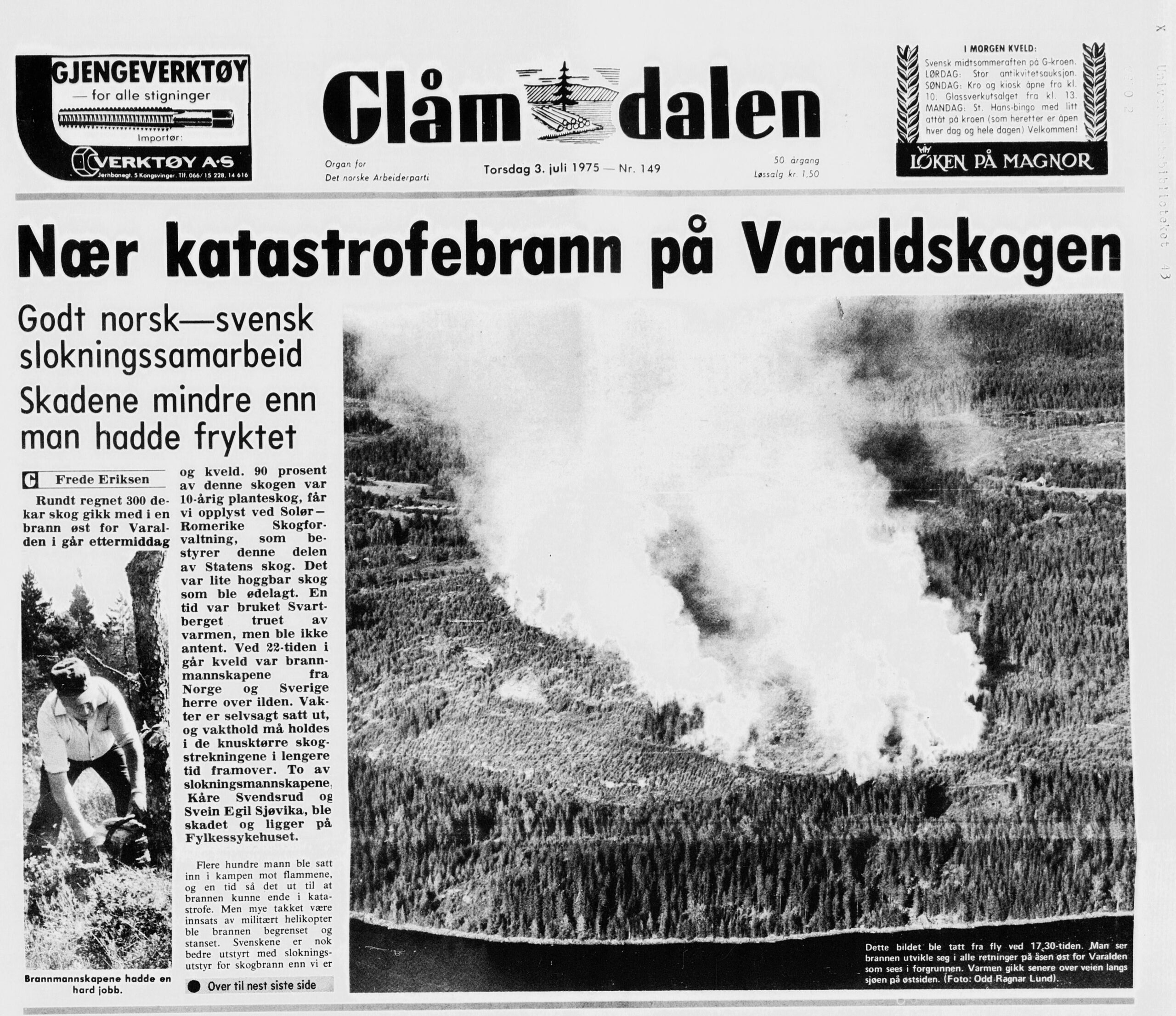 Glåmdalen hadde bred dekning fra skogbrannen. En av avisas utsendte var sommervikaren Bjørn Taalesen, nå redaktør i Mitt Kongsvinger